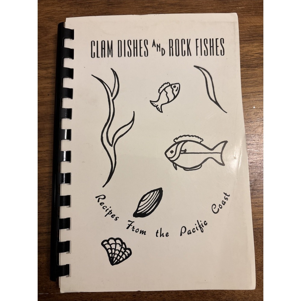 RECIPES FROM THE PACIFIC COAST   CLAM DISHES AND ROCK FISHES‎  SOFT COVER BOOK